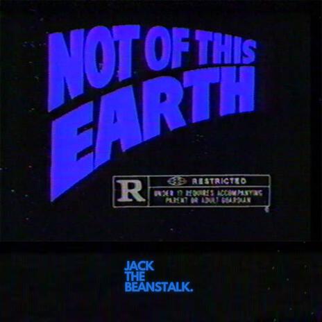 NOT OF THIS EARTH | Boomplay Music