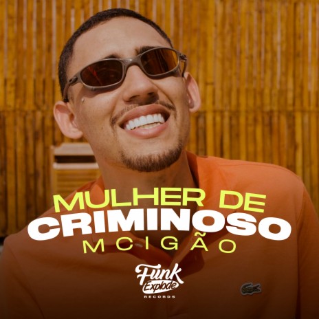 Mulher de Criminoso | Boomplay Music