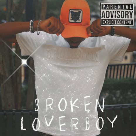 Broken Loverboy | Boomplay Music