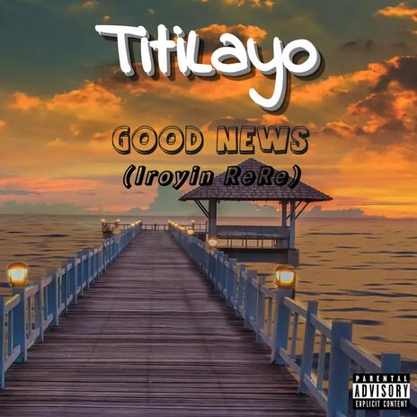 Good news (Iroyin rere) | Boomplay Music