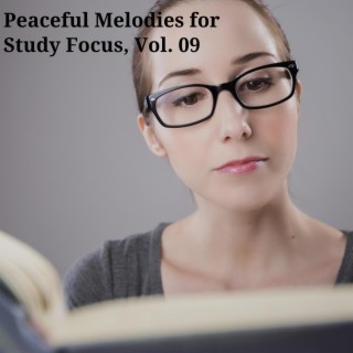 Peaceful Melodies for Study Focus, Vol. 09