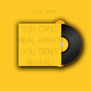 You Cant Heal What You Didn't Reveal!