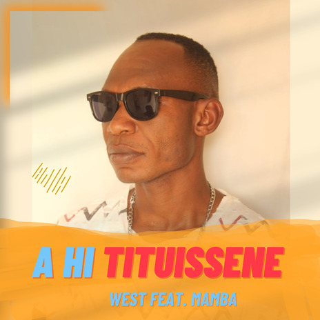 A Hi Tituissene ft. Mamba | Boomplay Music