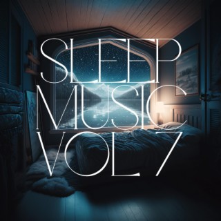 Sleep Music, Vol. 7