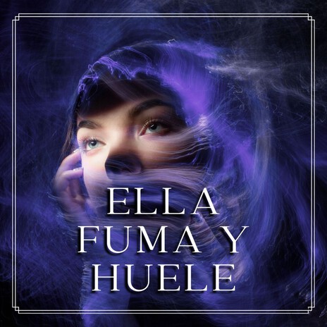 ella fuma y huele | Boomplay Music