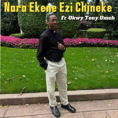 Nara Ekene Ezi Chineke | Boomplay Music