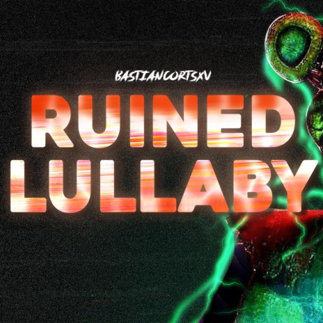Ruined Lullaby (From Five Nights at Freddy's: Security Breach)