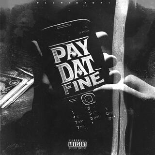 Pay Dat Fine lyrics | Boomplay Music