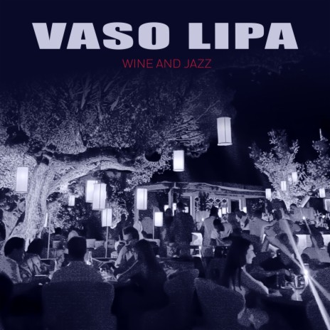 Wine and Jazz | Boomplay Music