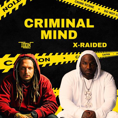 Criminal Mind ft. X-Raided | Boomplay Music