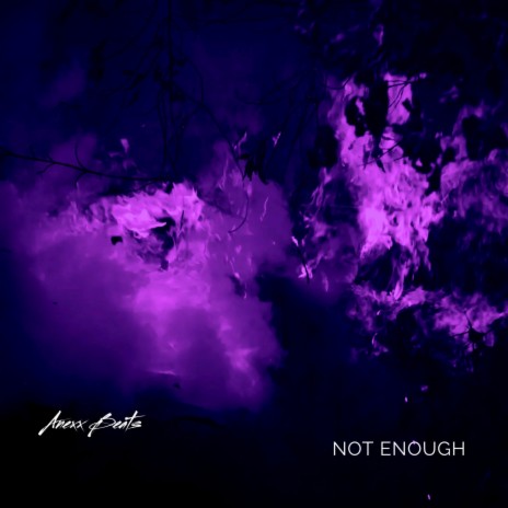 Not Enough | Boomplay Music