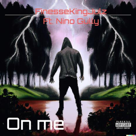 On Me ft. Nino Gully | Boomplay Music