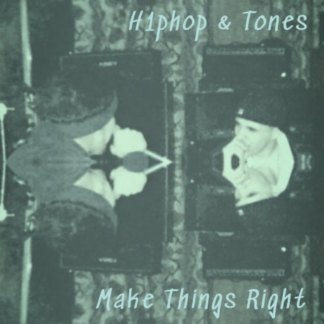 Make Things Right ft. H1phop | Boomplay Music