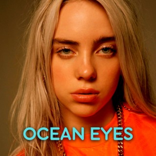 Ocean Eyes lyrics | Boomplay Music