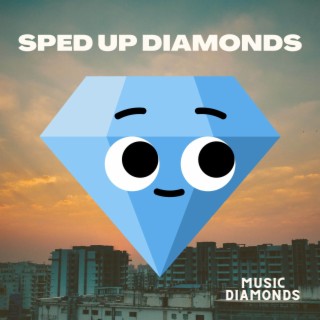 Sped Up Diamonds Music