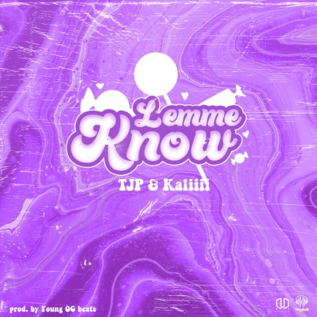 Lemme Know ft. KaLiiii | Boomplay Music