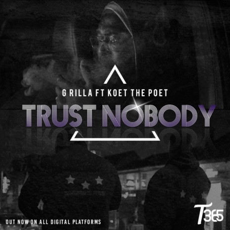 Trust Nobody ft. Koet the Poet