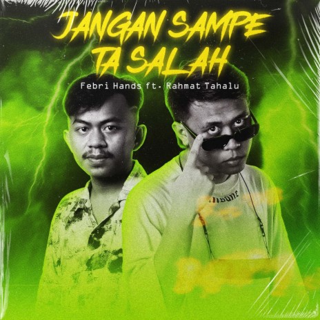 Jangan Sampe Ta Salah ft. Rahmat Tahalu | Boomplay Music