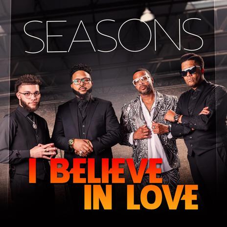 I Believe In Love | Boomplay Music