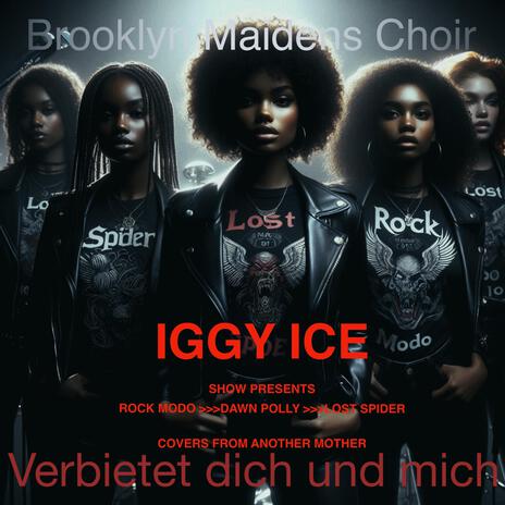 Verbietet dich und mich iggy ft. Rock Modo, Dawn Polly & Lost Spider | Boomplay Music