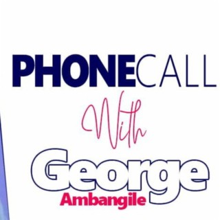 Phone call With George Ambangile Teaser