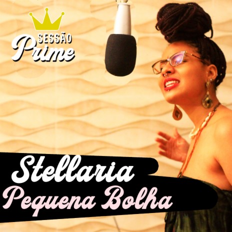 Sessão Prime: Pequena Bolha | Boomplay Music