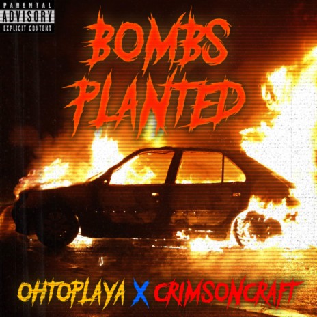 BOMBS PLANTED ft. CrimsonCraft | Boomplay Music