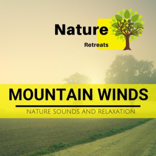 Mountain Winds - Nature Sounds and Relaxation