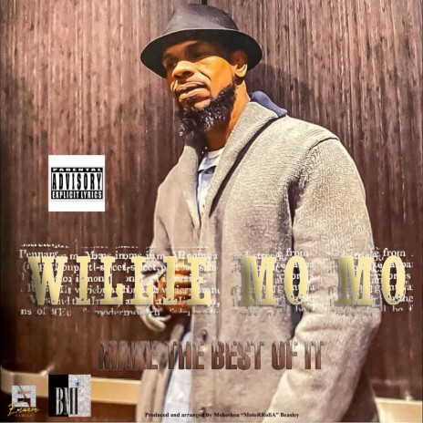 Make The Best Of It ft. Willie Mo Mo