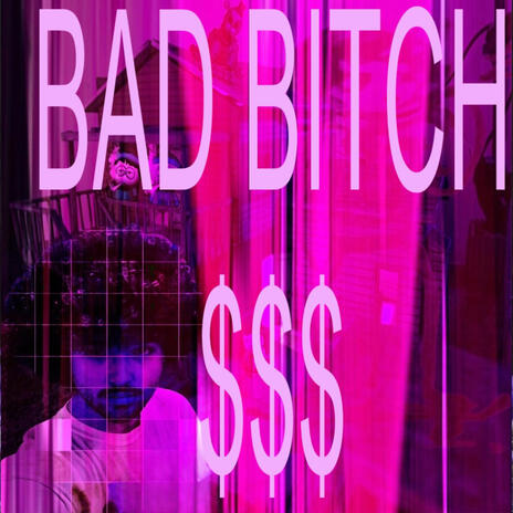 I Got A Bad Bitch | Boomplay Music