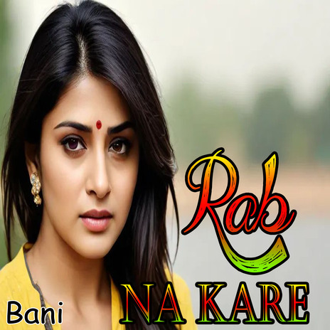 Rab Na Kare | Boomplay Music