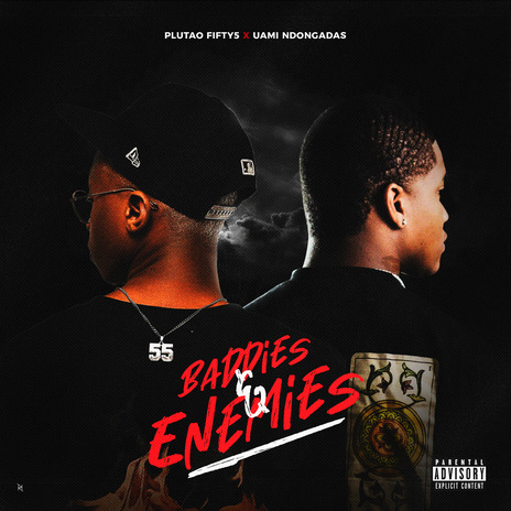 Baddies & Enemies ft. Uami Ndongadas | Boomplay Music