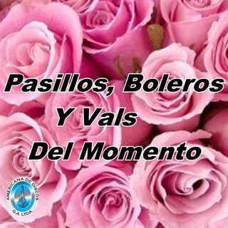 Pasillos, Boleros y Vals Del Momento