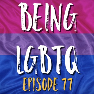 Being LGBTQ Episode 77 Leona Storey