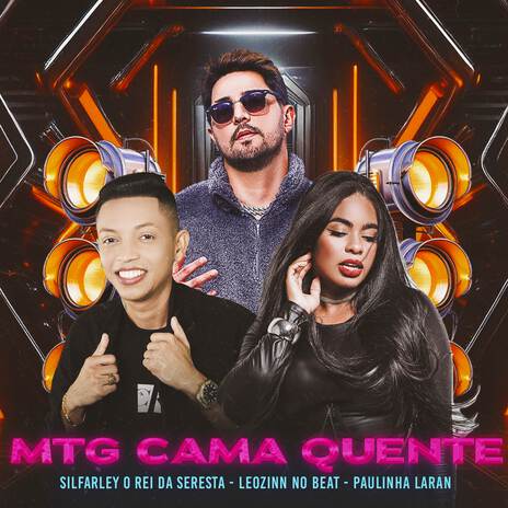 MTG Cama Quente ft. Paulinha Laran & Silfarley o Rei da Seresta | Boomplay Music