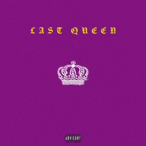 Last Queen | Boomplay Music