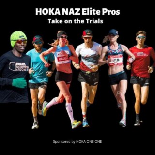 HOKA NAZ Elite Pros Before the Trials: Scott Fauble, Kellyn Taylor, Aliphine Tuliamuk, Scott Smith, Stephanie Bruce and Sid Vaughn (Sponsored by HOKA ONE ONE)