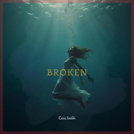 Broken | Boomplay Music