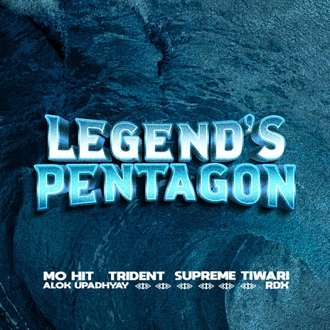 Legend's Pentagon ft. TRIDENT, Mo Hit, Supreme Tiwari & RDX | Boomplay Music