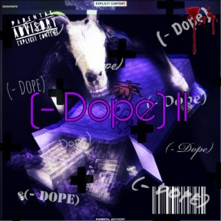 (-Dope II) lyrics | Boomplay Music