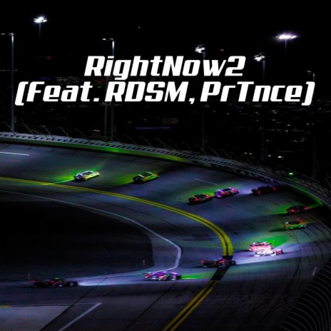 RightNow2 ft. RDSM & PrTnce | Boomplay Music