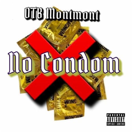 OTB MontMont -No Condom | Boomplay Music