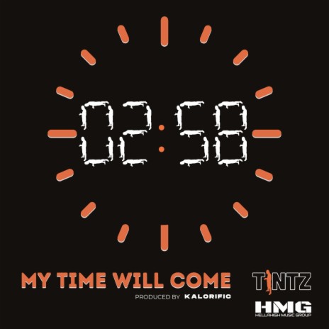 My Time Will Come ft. Kalorific | Boomplay Music