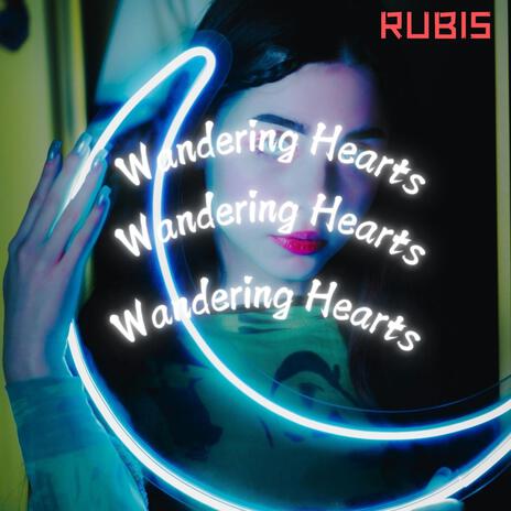 Wandering Hearts | Boomplay Music