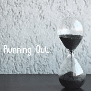 Running Out