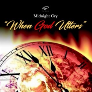 Midnight Cry (When God Utters)
