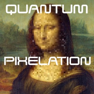 Quantum Pixelation