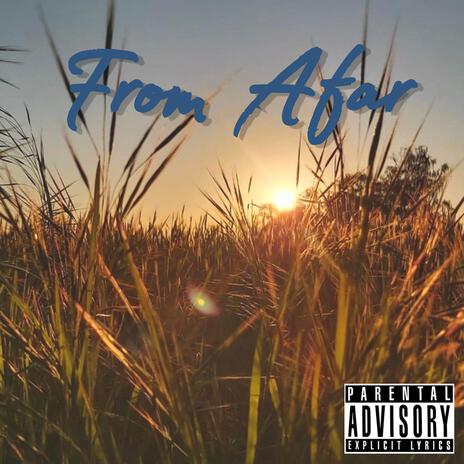 From Afar ft. Lil Andy | Boomplay Music