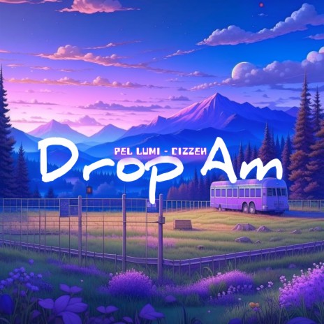 DROp AM ft. Pel Lumi | Boomplay Music