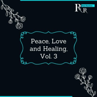 Peace, Love and Healing, Vol. 3